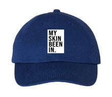 Load image into Gallery viewer, MY SKIN BEEN IN™ Embroidered Hat
