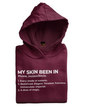 Load image into Gallery viewer, MY SKIN BEEN IN™ Definition HOODIE
