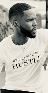 EST. All My Life HUSTLE™