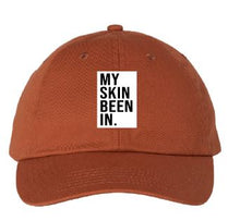 Load image into Gallery viewer, MY SKIN BEEN IN™ Embroidered Hat
